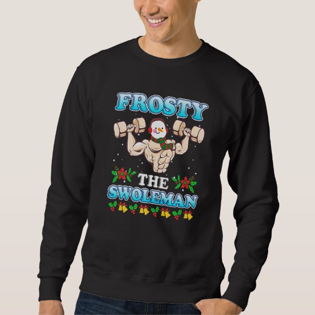 Bodybuilder Snowman Frosty the Swoleman 2 Sweatshirt (Vorderseite)