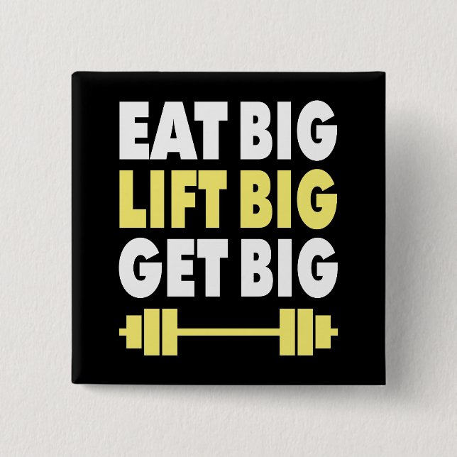 Bodybuilding - Essen Sie groß, Lift groß, werden S Button (Vorderseite)