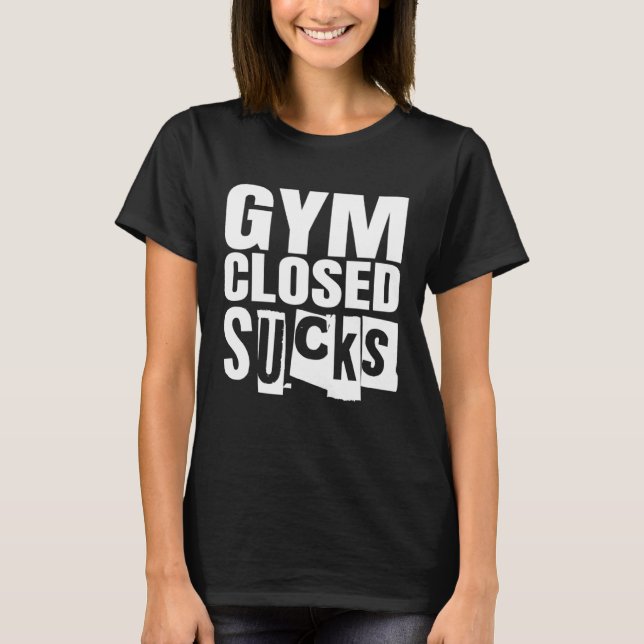Bodybuilding Fitness Gym Closed Sucks T-Shirt (Vorderseite)