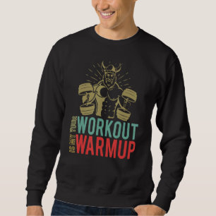 Bodybuilding Fitnessstudio Sportliche Redewendunge Sweatshirt