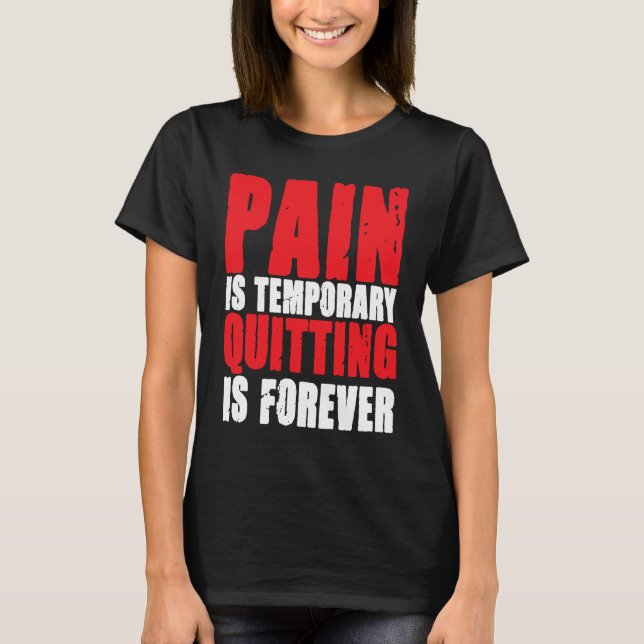 Bodybuilding Gym Clothing Pain Fitness Weightlifti T-Shirt (Vorderseite)