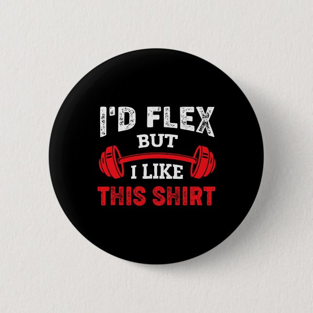 Bodybuilding Gym Workout ich Flex, aber ich mag di Button (Vorderseite)
