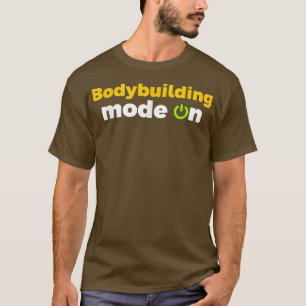 Bodybuilding Modus On Workout Motivation Funny Des T-Shirt