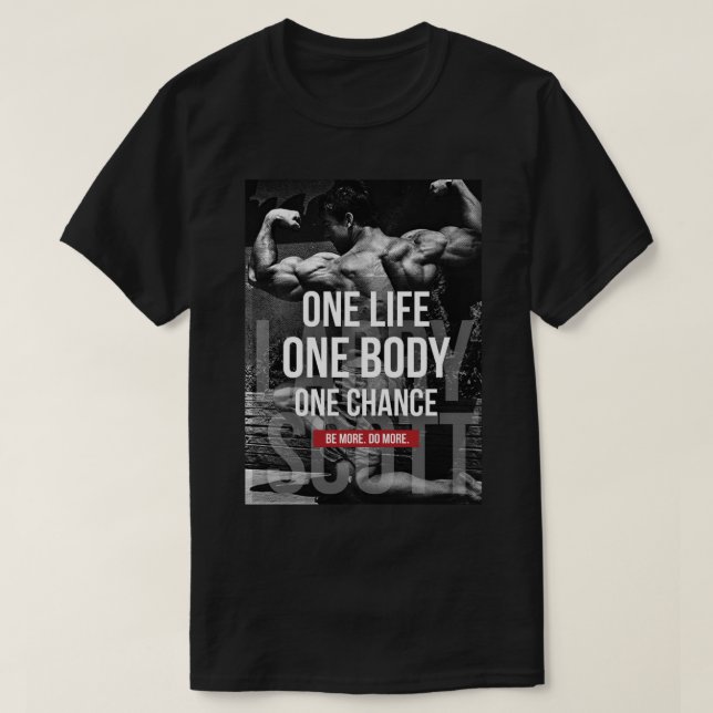 Bodybuilding Motivation - Ein Leben, Körper, Chanc T-Shirt (Design vorne)