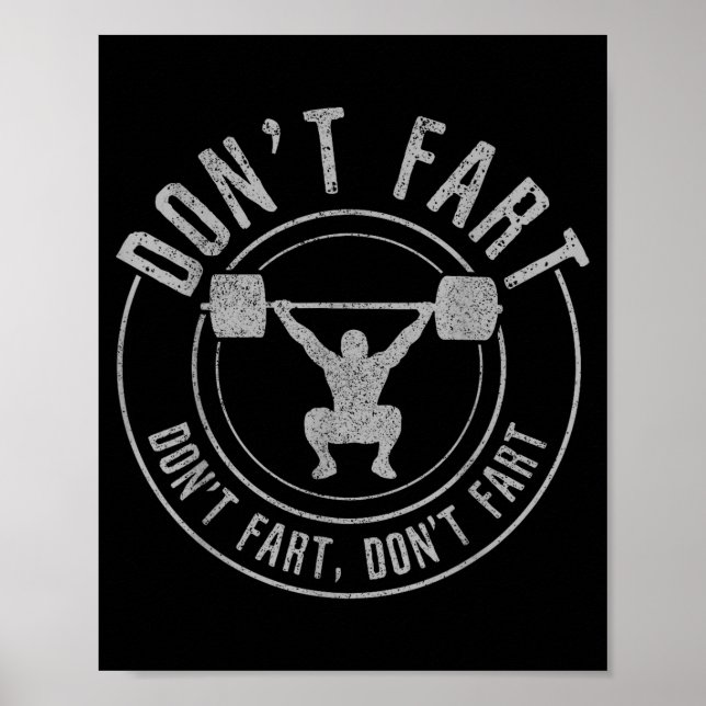 Bodybuilding Weightlifting Wer Lifting Don't Fart  Poster (Vorne)