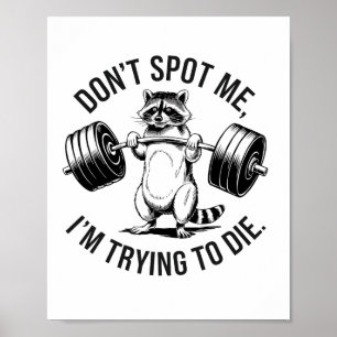 Bodybuilding-Workout: Nicht auf mich aufpassen, ic Poster