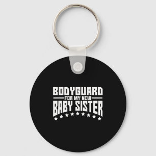 Bodyguard für meine neue kleine Schwester Geschenk Schlüsselanhänger