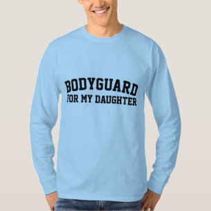 BODYGUARD FÜR MEINE TOCHTER, VATER T - Shirt