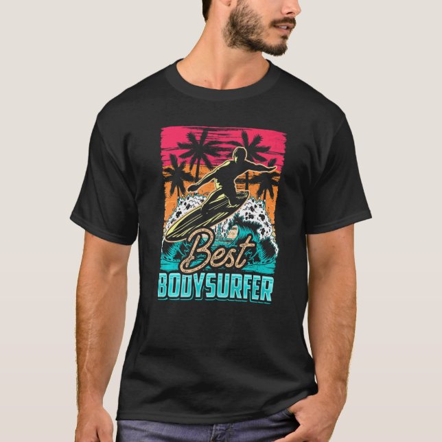 Bodysurfer Bodysurf Hobby Bodysurfing Körper Su T-Shirt (Vorderseite)