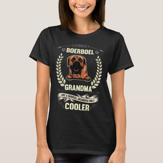 Boerboel Grandma Like A Normal Grandma Only Cooler T-Shirt (Vorderseite)