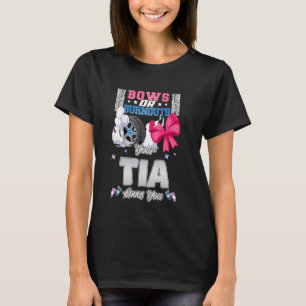 Bogen oder Burnouts Ihre Tia-Lieben, die Sie Gesch T-Shirt