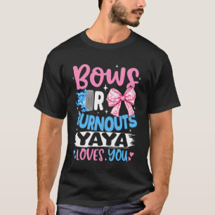 Bögen oder Burnouts Yaya liebt dich Geschlecht Ent T-Shirt