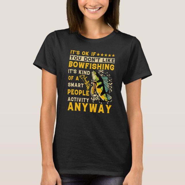 Bogenfischen Bogenfischer Angelspruch T-Shirt (Vorderseite)