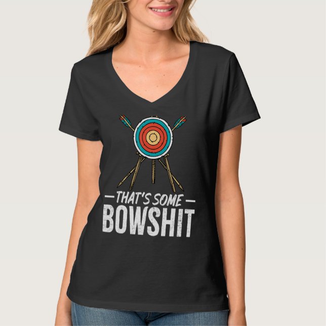 Bogenschießen, das ist ein Bowshit Arrow Archer T-Shirt (Vorderseite)