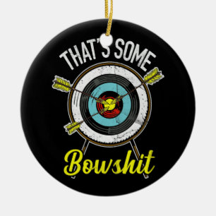 Bogenschießen, das ist ein Bowshit Bow Archer Keramik Ornament