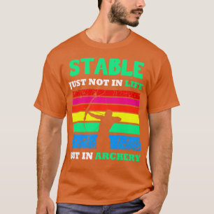Bogenschießen einfach nicht im Leben T-Shirt