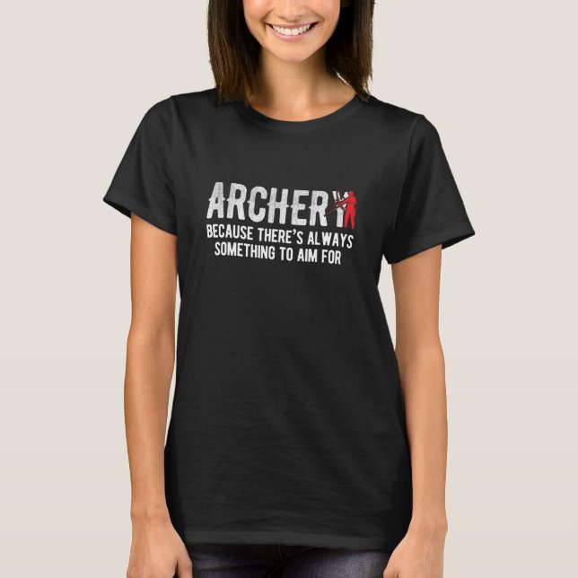Bogenschießen für Bogenschützen 8 T-Shirt (Vorderseite)