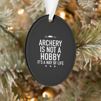 Bogenschießen ist kein Hobby weiß Ornament