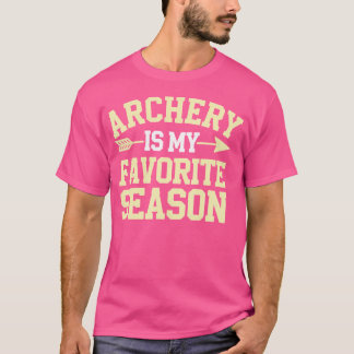 Bogenschießen ist meine Lieblingssaison T-Shirt
