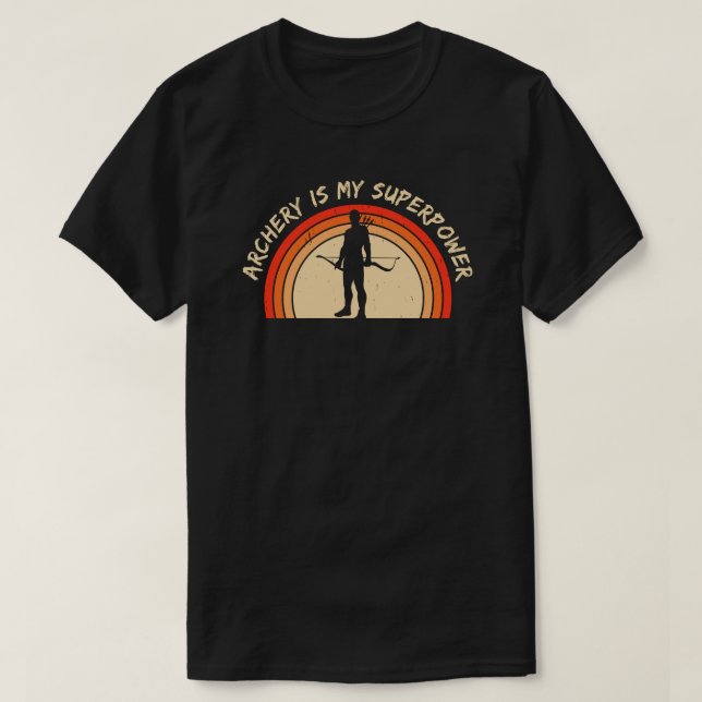Bogenschießen ist meine Supermacht | Archery Lover T-Shirt (Design vorne)