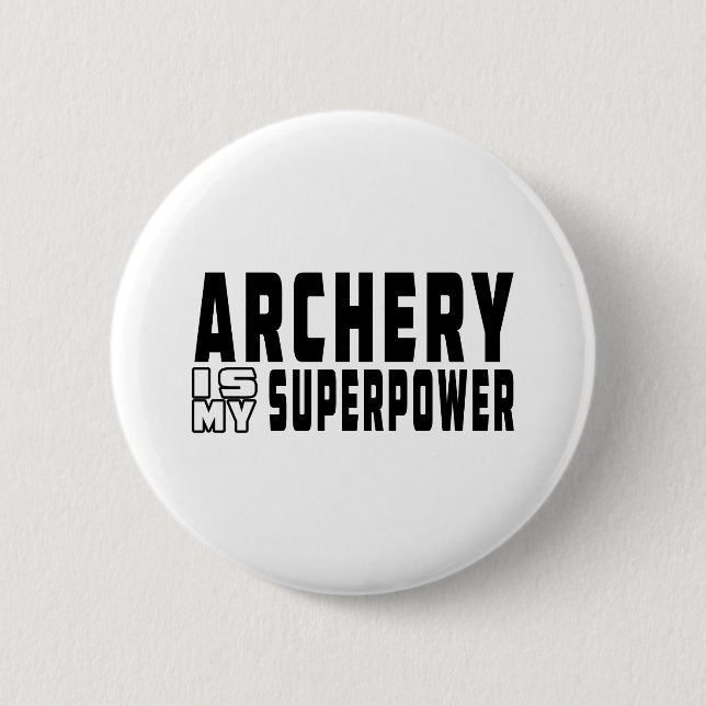 Bogenschießen ist meine Supermacht Button (Vorderseite)