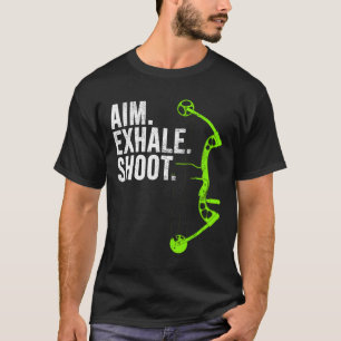 Bogenschiessen Jagd Aim Exhale Shoot T-Shirt