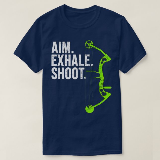 Bogenschiessen Jagd Aim Exhale Shoot T-Shirt (Design vorne)