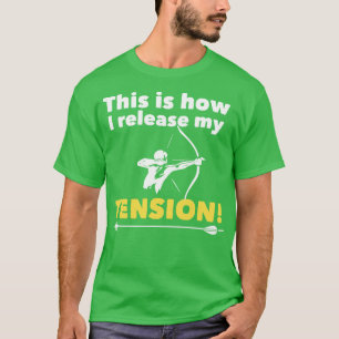 Bogenschießen So löse ich meine Spannung auf T-Shirt