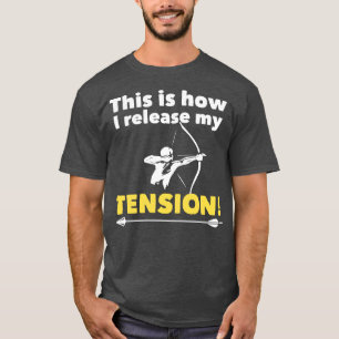Bogenschießen So löse ich meine Spannung auf T-Shirt