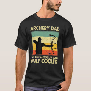 Bogenschießen-Vater wie ein normaler Vater nur Coo T-Shirt