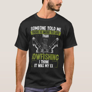 Bogenschießen war mein Ex-Luftboot-Fischermann-Bog T-Shirt