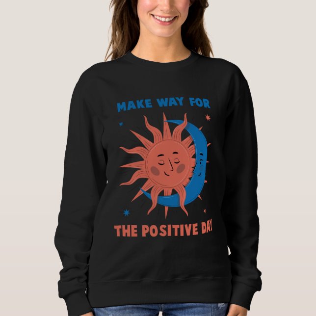 Bohemian  Make Way For Positivity  Reggae  Hippy   Sweatshirt (Vorderseite)