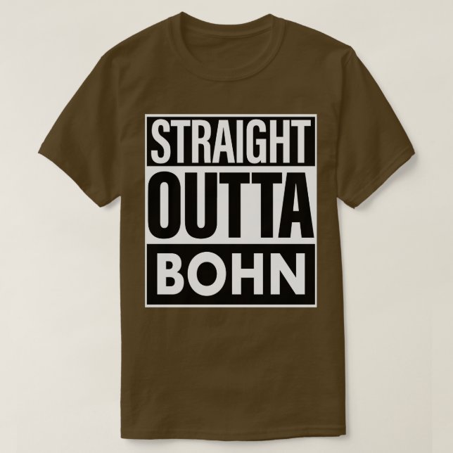 Bohn Name Straight Outta Bohn T-Shirt (Design vorne)