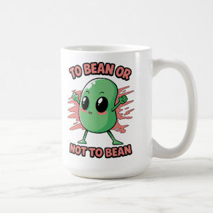 Bohne sein oder nicht Bohne sein Kaffeetasse