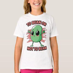 Bohne sein oder nicht Bohne sein T-Shirt