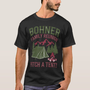 Bohner Familienzusammenkunft Stelle ein Zelt auf  T-Shirt