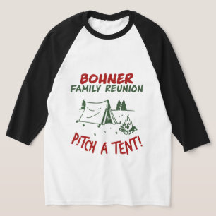 Bohner Family Wiedersehen - Pitch A Zelt T-Shirt