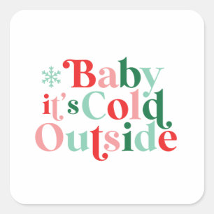 Boho Baby It's Cold Outside Weihnachtsretro Schrif Quadratischer Aufkleber