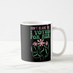 Boho Blume geben mir nicht die Schuld, dass ich fü Kaffeetasse