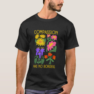 Boho-Blumen-Mitgefühl kennt keine Grenzen Freundli T-Shirt