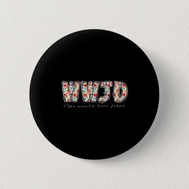 Boho-Blumen-WWJD Er Würde First Christian Jes Lieb Button (Vorderseite)