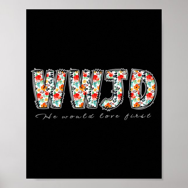 Boho-Blumen-Wwjd Er Würde First Christian Jes Lieb Poster (Vorne)