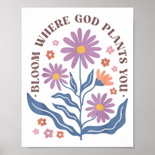 Boho-Blumenblüte, wo Gott dich pflanzt, süße Motiv Poster