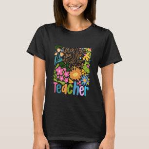 Boho-Blumenlehrer Lehr sie Liebe Sie Beobachten Si T-Shirt