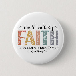 Boho Christian Walk by Faith Bible Verse Floral Button