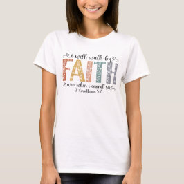 Boho Christian Walk by Faith Bible Verse Floral T-Shirt