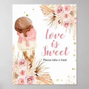 Boho Ice cream Pampas Grass Love is Sweet Sign Poster