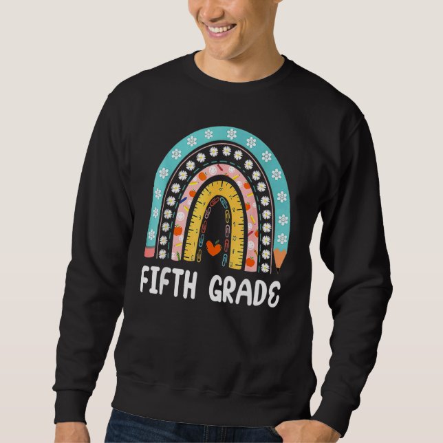Boho Rainbow Fifth Grade Student Teacher Back To S Sweatshirt (Vorderseite)