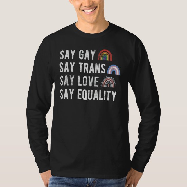 Boho Rainbow Say Gay Say Trans Say Liebe Say Equal T-Shirt (Vorderseite)
