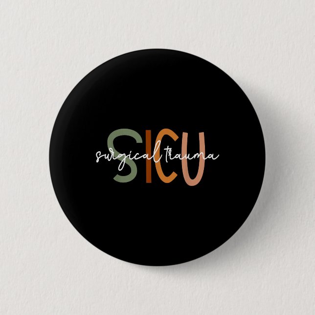 Boho SICU chirurgische Traumaintensivpflege Kranke Button (Vorderseite)